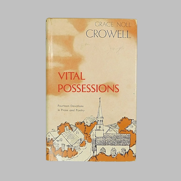 Vintage 1960 Book VITAL POSSESSIONS By Grace Noll Crowell - Fourteen Devotions in Prose & Poetry - Signed by The Author