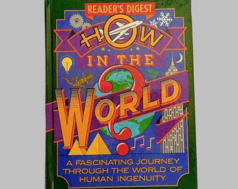 Reader's Digest HOW in the WORLD? A Fascinating Journey Through the World of Human Ingenuity - Hardcover 1990