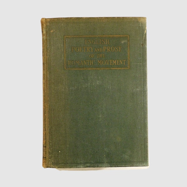 Antique 1916 Book English Poetry & Prose of the Romantic Movement by George Benjamin Woods - Hardcover