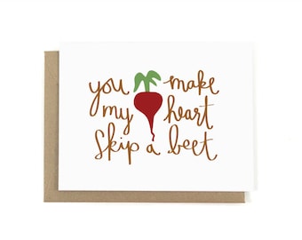 You Make My Heart Skip A Beet Card