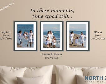 Family names wall decal - In these moments time stood still wall decal - custom family wall decal - family room wall decal - family sticker