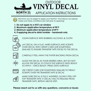 May include: Instructions for applying an outdoor vinyl decal. The instructions include cleaning the surface, laying the decal, peeling the backing, aligning the decal, pressing the decal onto the surface, and removing the transfer tape.