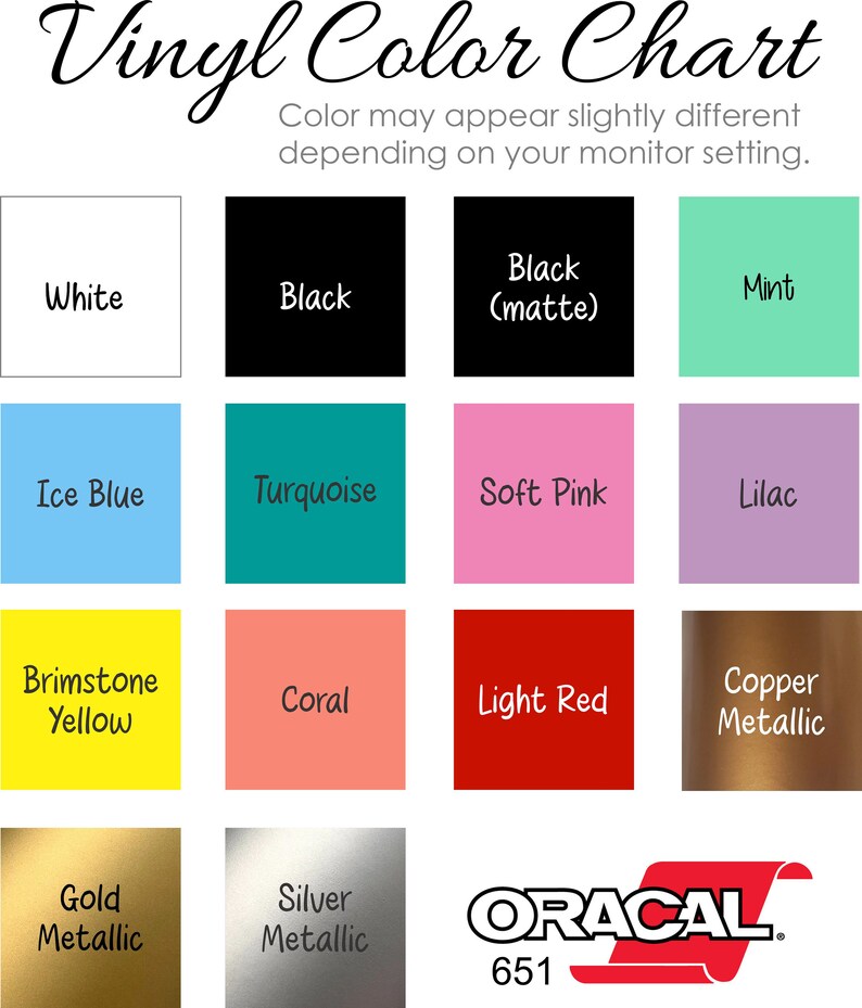 May include: Vinyl color chart with 12 different colors, including white, black, mint, ice blue, turquoise, soft pink, lilac, brimstone yellow, coral, light red, copper metallic, gold metallic, and silver metallic. The chart also includes the text "ORACAL 651".