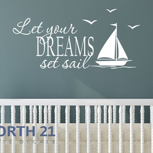 Nautische muurdecoratie zeilen - Laat je dromen bepalen muursticker - nautische muursticker - muursticker zeilen - kunst aan de muur kinderkamer - muurdecoratie