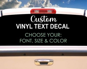 Custom Car Decal - Custom Vinyl Decals - Make Your Own Personalized Decal - Car, Window, Laptop, Bottle, Glassware, Wedding, Business