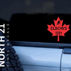 Elbows Up Canada - Elbows Up Decal - Canada Decal - Canadian Car Decal - Canada Sticker - Support Canada - Canada Hockey Decal