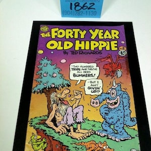 1960&#39;s Rip Off Press/&quot;The 40 Year Old Hippie&#39;&#39;Underground Comix