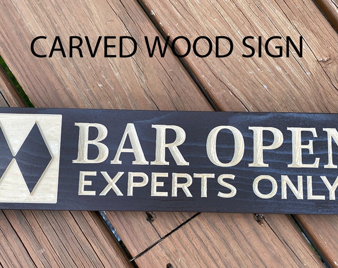 Carved Rustic Wood Ski Bar Sign, Bar Open Experts Only Ski Lodge Décor Custom Cabin Lodge  Chalet Bar Signs , Gifts for Skier Double Diamond
