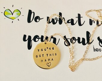 You've Got This Mama Necklace - You Got This - Stamped Necklace - Disc Necklace - Gift For Mom - Mom Necklace - You got this mama