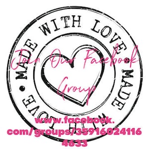 May include: Black and white stamp with the text "MADE WITH LOVE" and "MADE WITH LOVE" in a circle around a heart with the text "Join Our Facebook Group" inside the heart. The text "www.facebook.com/groups/35916024116" and "4633" are below the stamp.