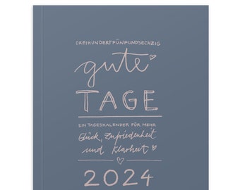 A5 Terminkalender 2024 - 365 gute Tage | A5 Tagesplaner und Notizbuch für mehr Achtsamkeit | Softcover Taschenkalender & Terminplaner | Blau