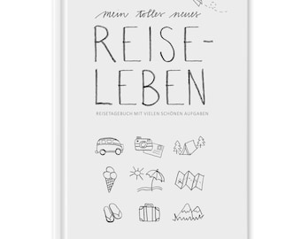 Reisetagebuch mit Aufgaben | Mein tolles neues Reiseleben | Tagebuch A5 zum selberschreiben | für Urlaub, Ferien, Weltreise | Weiß
