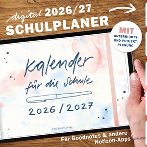 Könnte beinhalten: Digitaler Schulplaner 2026/27 auf einem Tablet. Der Planer zeigt Aquarellakzente und handschriftlichen Text, darunter "Kalender für die Schule" und die Jahre 2026/2027. Er ist für Goodnotes und andere Notiz-Apps konzipiert.