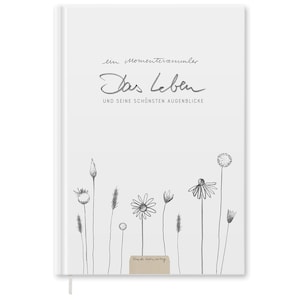 Könnte beinhalten: Ein weißer Journal-Umschlag mit dem Text "ein momentenraumler Das Leben und seine schönsten augenblicke" und einer Zeichnung von Wildblumen in Schwarzweiß.