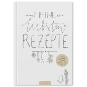 Großes Rezeptbuch in A4 zum Selberschreiben Meine liebsten Rezepte DIY Kochbuch, Design in Weiß, FSC Papier, Hardcover, 21 x 30 cm Bild 1