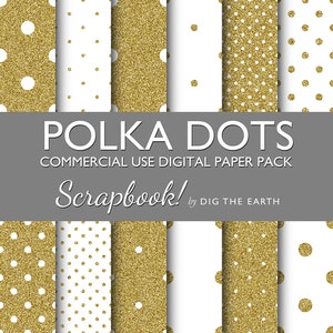 Könnte beinhalten: Ein digitales Papierpaket mit 10 verschiedenen Mustern aus goldenen Glitzerpunkten auf weißem Hintergrund. Der Text "POLKA DOTS COMMERCIAL USE DIGITAL PAPER PACK Scrapbook! by DIG THE EARTH" befindet sich oben im Bild.