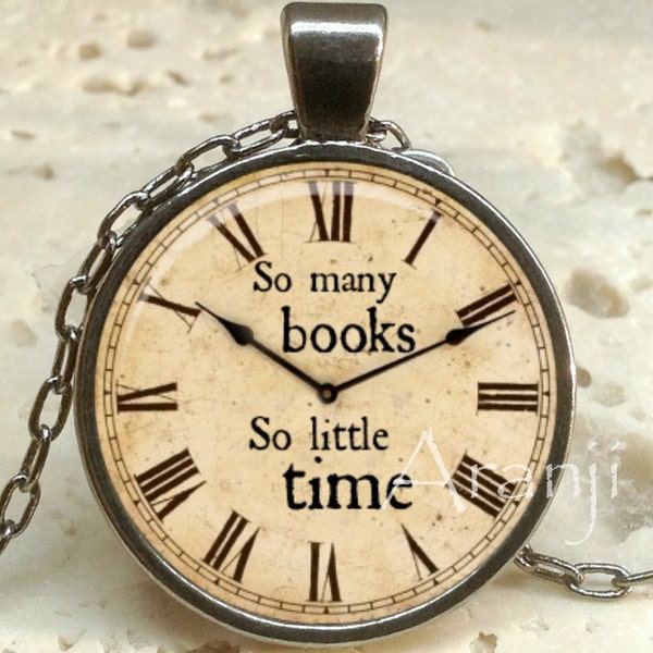 So many books, so little time, book pendant, book necklace, book jewelry, clock necklace, clock pendant, Pendant #QT117P