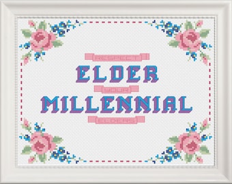 Elder Millennial, Respect Your Elders Cross Stitch (pattern only)