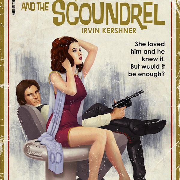 Art Print- Star Wars Pulp, part 5- The Princess and the Scoundrel (two sizes)