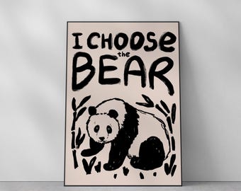 Feminist Art Print, I Choose the Bear Panda Digital Wall Art, Feminist Female Women Rights, Anti Patriarchy Art Work