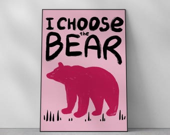 Feminism Wall Art, I Choose the Bear Pink Digital Print, Feminist Female Women Rights, Anti Patriarchy Art Work
