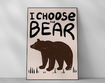 Feminism Wall Art, I Choose the Bear Digital Print, Feminist Female Women Rights, Anti Patriarchy Art Work