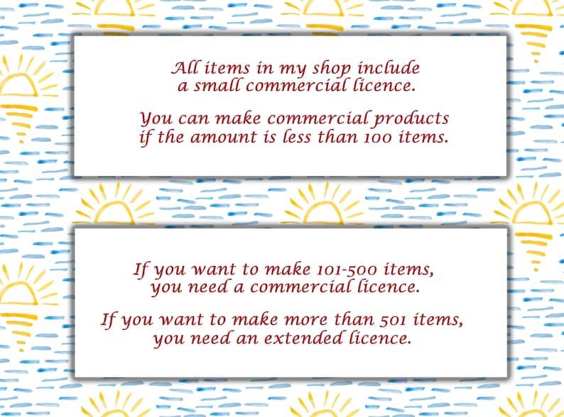 May include: A white card with a blue and yellow watercolor background. The card has text that reads: "All items in my shop include a small commercial licence. You can make commercial products if the amount is less than 100 items. If you want to make 101-500 items, you need a commercial licence. If you want to make more than 501 items, you need an extended licence."