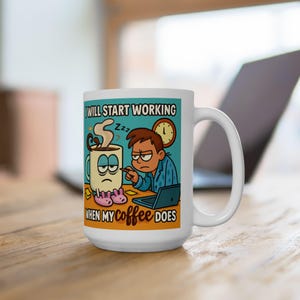 コーヒーが飲めたら仕事始めマグカップ - 面白い漫画の白いコーヒーカップ、同僚やカフェイン愛好家へのギフト、11オンスまたは15オンス