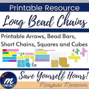 May include: Printable Montessori bead chains, bars, squares, and cubes. The image shows a variety of colorful beads arranged in different patterns. The text "Long Bead Chains" and "Save Yourself Hours!" is visible in the image.
