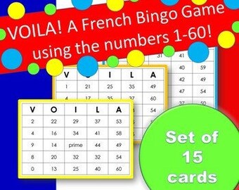 May include: A set of 15 French Bingo game cards with the word "VOILA!" and the phrase "A French Bingo Game using the numbers 1-60!" printed on the top. The cards are yellow with black letters and numbers. The numbers on the cards range from 1 to 60. The cards are arranged in a grid with the letters V, O, I, L, A printed at the top of each column. The cards are surrounded by a green, white, and red border.