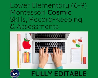Montessori LOWER ELEMENTARY Record Keeping COSMIC Yr 1 2 3 inc Lower El Assessment into Gr1
