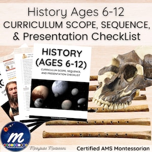 May include: A curriculum checklist titled "History Ages 6-12" with a skull and bone flutes. The checklist includes the text "CURRICULUM SCOPE, SEQUENCE, & Presentation Checklist". The image also includes the logo for Minkybubs Montessori.