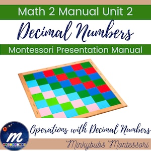 Può includere: Un manuale di presentazione Montessori per l'insegnamento dei numeri decimali. Il manuale include una lavagna quadrata colorata con una cornice in legno e il testo "Math 2 Manual Unit 2 Decimal Numbers Montessori Presentation Manual" in alto.