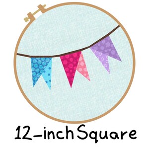 May include: A 12-inch square embroidery hoop with a light blue fabric background. A colorful bunting with pink, purple, and blue fabric triangles hangs from the hoop.