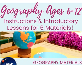 May include: A blue globe with continents and oceans labeled in brown, yellow, and pink. The globe is on a wooden stand. The image also includes a pink flower arrangement and a yellow surface. The text "Geography Ages 6-12" is at the top of the image. The text "Instructions & Introductory Lessons for 6 Materials!" is below the globe. The text "GEOGRAPHY MATERIALS" is at the bottom of the image. The text "Minkybubs Montessori" is at the bottom of the image.