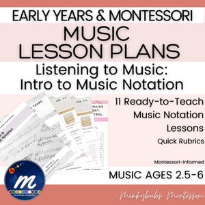 Op de afbeelding: Een set gedrukte muzieklesplannen getiteld Early Years & Montessori Music Lesson Plans: Listening to Music: Intro to Music Notation. De documenten bevatten 11 kant-en-klare lessen, snelle rubrieken en muzieknotatiebladen voor de leeftijd van 2,5-6 jaar.