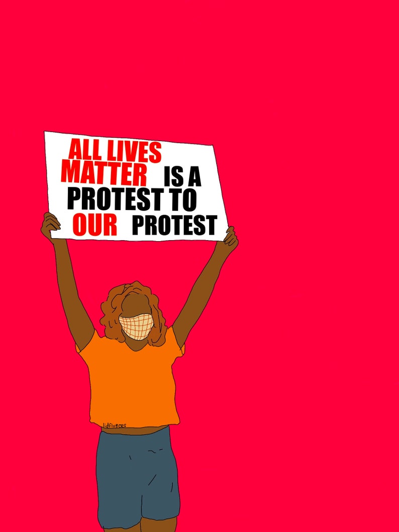 All Lives Matter is a Protest to Our Protest image 1