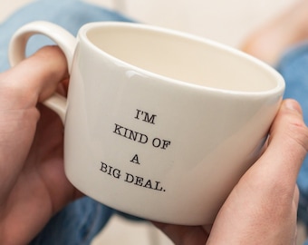 I'm kind of a big deal handmade mug