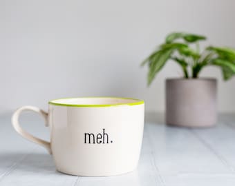 Meh. handmade ceramic mug, gift for teenager, colourful ceramics