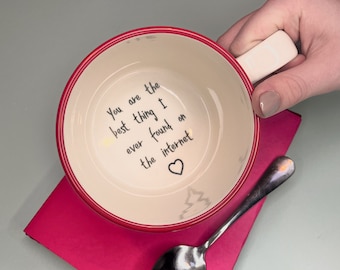 You are the best thing I ever found on the internet hidden message mug for online daters, tinder match, online dating