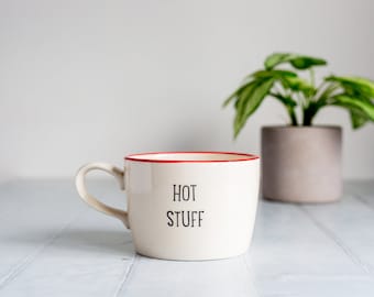 Hot Stuff handmade mug for husband, wife, boyfriend, girlfriend