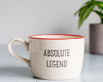 Absolute Legend handmade mug gift for friend, best mate gift