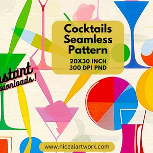 May include: A seamless pattern featuring colorful cocktails in various shapes and sizes. The pattern is set against a white background and includes the text "Cocktails Seamless Pattern 20x30 INCH 300 DPI PND" and "Instant Downloads!"