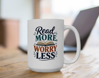 Read More Worry Less Mug | Book Lover Coffee Mug | Reader Gift | Literary Ceramic Mug | Librarian Gift | Cozy Reading Cup