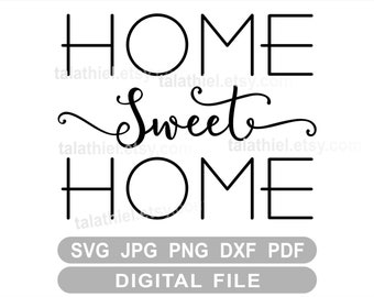 Home Sweet Home SVG Cut File Home decor Home sweet home printable Home Sign Welcome home Stencil Decal For Cricut Silhouette