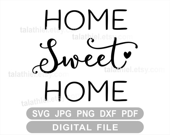 Download Home Sweet Home Svg Cut File Home Decor Home Sweet Home Heart Etsy