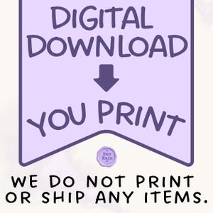 May include: A light purple banner graphic with dark purple text reading DIGITAL DOWNLOAD, a downward arrow, and YOU PRINT. Below the banner is a small purple wax seal with the text Ren Rain, followed by the text WE DO NOT PRINT OR SHIP ANY ITEMS.
