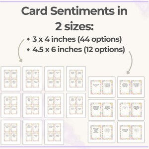 May include: Arrangement of greeting cards with various sentiments, available in two sizes: 3 x 4 inches and 4.5 x 6 inches. The cards have a pastel floral border and include text. The image displays the text "Card Sentiments in 2 sizes:" at the top.