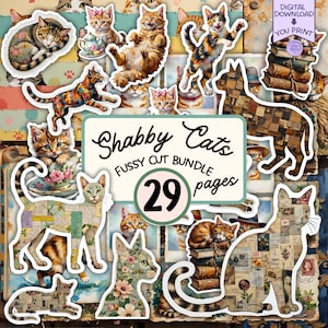 May include: A digital download bundle featuring 29 pages of "Shabby Cats" fussy cut images. The images include various cat illustrations in a vintage, collage style, with floral and patterned accents. The text "Digital Download - You Print" is also visible.
