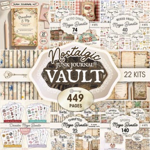 May include: A digital junk journal kit collection titled Nostalgic Junk Journal Vault featuring 22 kits and 449 pages. The set includes various themed bundles such as Retro Diner, Mixed Fruit, Decades, Thrifted, and Sports with stickers and papers.